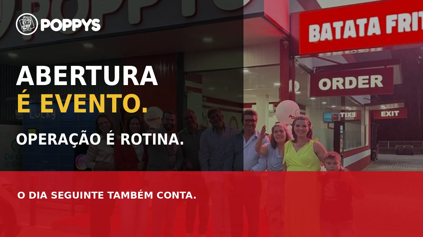 Abertura é evento. Operação é rotina: o que acontece depois do primeiro dia